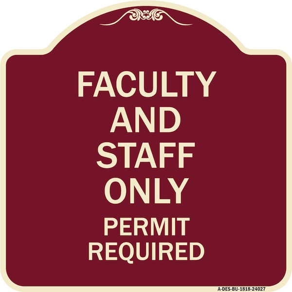 Signmission Faculty and Staff Parking Permit Required Heavy-Gauge Aluminum Sign, 18" x 18", BU-1818-24027 A-DES-BU-1818-24027 - main